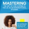 Mastering the Art of Job Hunting in the UK as an International Student